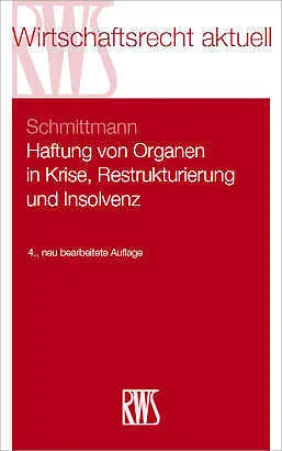 E-Book (epub) Haftung von Organen in Krise, Restrukturierung und Insolvenz von Jens M. Schmittmann