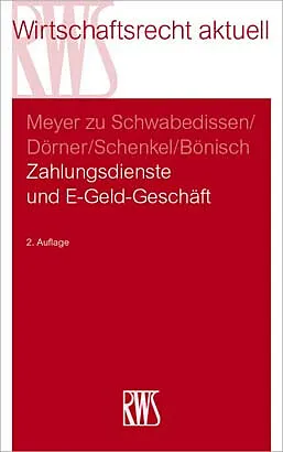 E-Book (epub) Zahlungsdienste und E-Geld-Geschäft von Gustav Meyer zu Schwabedissen, Barbara Dörner, Bénédict Schenkel