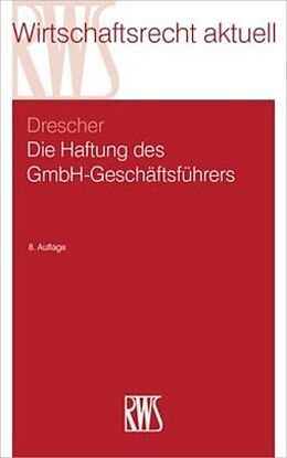 Kartonierter Einband Die Haftung des GmbH-Geschäftsführers von Ingo Drescher