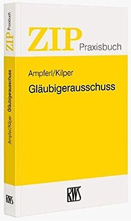 Geheftet Gläubigerausschuss von Hubert Ampferl, Raik Kilper