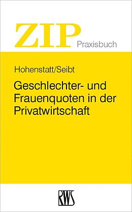 Kartonierter Einband Geschlechter- und Frauenquoten in der Privatwirtschaft von Klaus-Stefan Hohenstatt