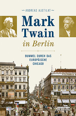 Kartonierter Einband (Kt) Mark Twain in Berlin von Andreas Austilat