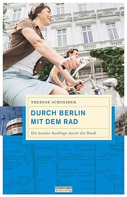 Kartonierter Einband Durch Berlin mit dem Rad von Therese Schneider