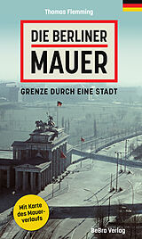 Kartonierter Einband Die Berliner Mauer von Thomas Flemming