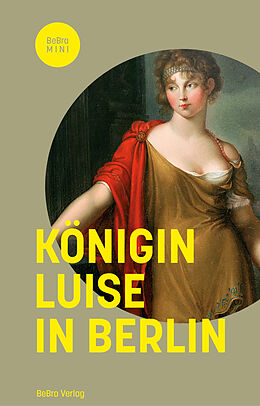 Fester Einband Königin Luise in Berlin von Matthias Asche, Christine von Brühl, Frank Göse