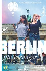 Kartonierter Einband Berlin für Teenager von Nora Klinger, Gesine Palm