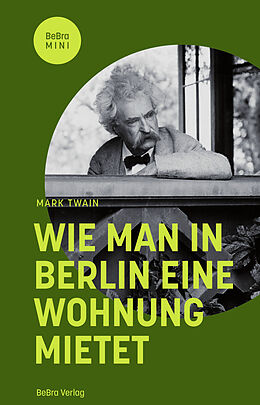 Fester Einband Wie man in Berlin eine Wohnung mietet von Mark Twain