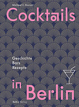 Fester Einband Cocktails in Berlin von Michael C. Bienert