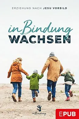 E-Book (epub) In Bindung wachsen von Julia Wanitschek, Junita Horch, Marina Hoffmann