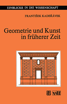 Kartonierter Einband Geometrie und Kunst in früherer Zeit von Frantisek Kaderavek