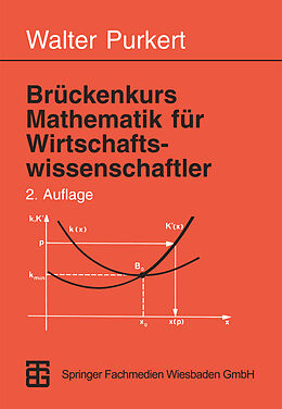 Kartonierter Einband Brückenkurs Mathematik für Wirtschaftswissenschaftler von Prof. Dr. Walter Purkert