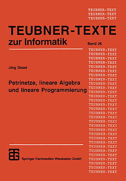 Kartonierter Einband Petrinetze, lineare Algebra und lineare Programmierung von Jörg Desel