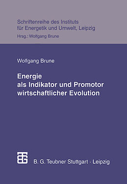 Kartonierter Einband Energie als Indikator und Promotor wirtschaftlicher Evolution von Wolfgang Brune