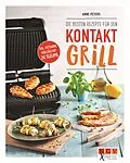 E-Book (epub) Die besten Rezepte für den Kontaktgrill von Anne Peters