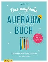 E-Book (epub) Das magische Aufräumbuch von Inga Scheidt