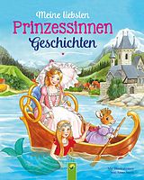 E-Book (epub) Meine liebsten Prinzessinnengeschichten von Karla S. Sommer