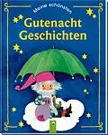 E-Book (epub) Meine schönsten Gutenachtgeschichten von Lieselotte Hallmeier, Brigitte Noder, Erika Scheuering