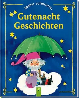 E-Book (epub) Meine schönsten Gutenachtgeschichten von Lieselotte Hallmeier, Brigitte Noder, Erika Scheuering