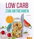 E-Book (epub) Low Carb zum Mitnehmen von Anne Peters