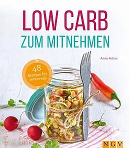 E-Book (epub) Low Carb zum Mitnehmen von Anne Peters