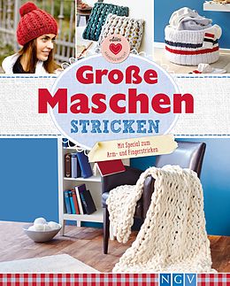 E-Book (epub) Große Maschen stricken von Josefine Ebel, Daniela Herring, Annemarie Arzberger