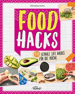 E-Book (epub) Food Hacks von Christina Kuhn