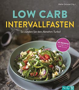 E-Book (epub) Low Carb Intervallfasten - So zünden Sie den Abnehm-Turbo! von 