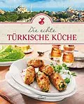 E-Book (epub) Die echte türkische Küche von 