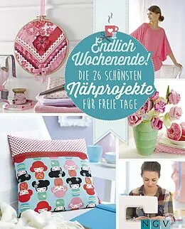 E-Book (epub) Endlich Wochenende! Die 26 schönsten Nähprojekte für freie Tage von Heidi Grund-Thorpe, Petra Hoffmann, Ruth Laing