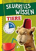 E-Book (epub) Skurriles Wissen: Tiere von Komet Verlag