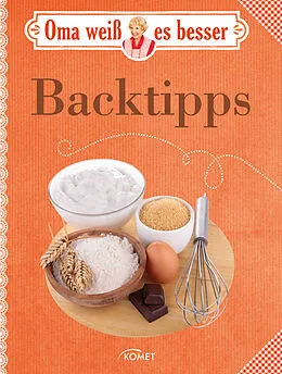 E-Book (epub) Oma weiß es besser: Backtipps von Komet Verlag