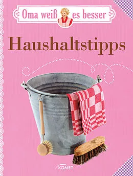 E-Book (epub) Oma weiß es besser: Haushaltstipps von Komet Verlag