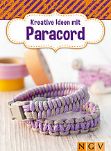 E-Book (epub) Kreative Ideen mit Paracord von Annemarie Arzberger, Manuel Obriejetan