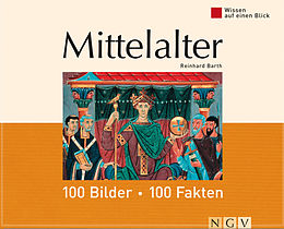 E-Book (epub) Mittelalter: 100 Bilder - 100 Fakten von Reinhard Barth