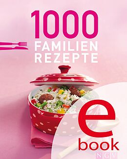E-Book (epub) 1000 Familienrezepte von 