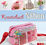 E-Book (epub) Kreativbuch Nähen von Rabea Rauer, Yvonne Reidelbach