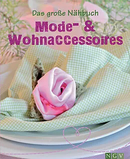 E-Book (epub) Das große Nähbuch - Mode - & Wohnaccessoires von Eva-Maria Heller