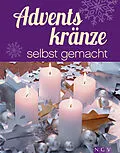 E-Book (epub) Adventskränze selbst gemacht von Rita Mielke