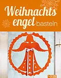 E-Book (epub) Weihnachtsengel basteln von Rita Mielke