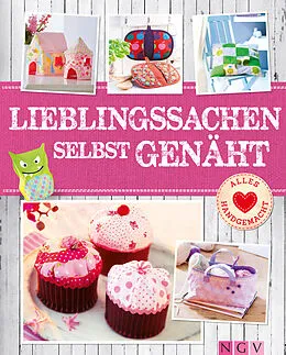 E-Book (epub) Lieblingssachen selbst genäht - Mit Schnittmustern zum Download von Rabea Rauer, Yvonne Reidelbach
