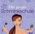 E-Book (epub) Die große Schminkschule von Sandra Arndt