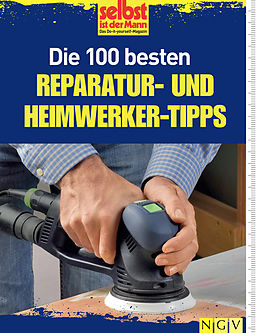 E-Book (epub) Die 100 besten Reparatur- und Heimwerker-Tipps von 