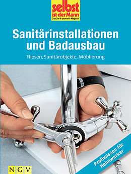 E-Book (epub) Sanitärinstallationen und Badausbau - Profiwissen für Heimwerker von 