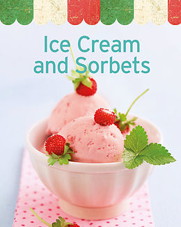 eBook (epub) Ice Cream and Sorbets de Naumann & Göbel Verlag