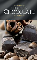 E-Book (epub) Luxury Chocolate von Naumann & Göbel Verlag