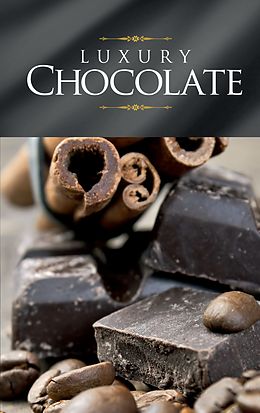 eBook (epub) Luxury Chocolate de Naumann & Göbel Verlag