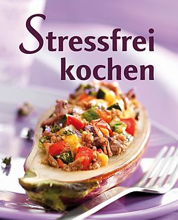 E-Book (epub) Stressfrei kochen von Naumann & Göbel Verlag