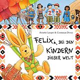 Fester Einband Felix bei den Kindern dieser Welt von Anette Langen