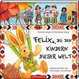 Fester Einband Felix bei den Kindern dieser Welt von Annette Langen