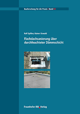 Kartonierter Einband Flachdachsanierung über durchfeuchteter Dämmschicht von Ralf Spilker